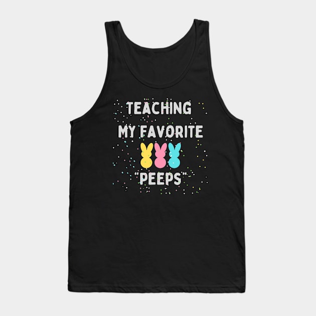 Teaching My Favorite Peeps Tank Top by HALLSHOP